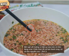 Bất ngờ với hương vị thật sự của món mì tôm đang viral: Chân thực tới cả hạt thanh long, cá và tôm 